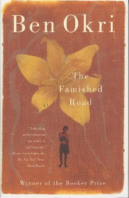 The Famished Road - Ben Okri - Libro Bantam Doubleday Dell Publishing Group Inc | Libraccio.it