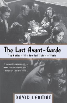The Last Avant-Garde - David Lehman - Libro Bantam Doubleday Dell Publishing Group Inc | Libraccio.it