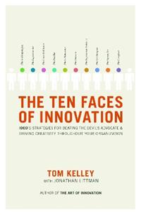 The Ten Faces of Innovation - Tom Kelley, Jonathan Littman - Libro Random House USA Inc | Libraccio.it