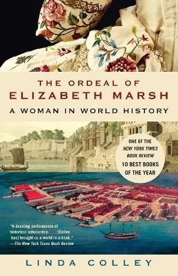 The Ordeal of Elizabeth Marsh - Linda Colley - Libro Random House USA Inc | Libraccio.it