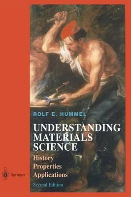 Understanding Materials Science - Rolf E. Hummel - Libro Springer-Verlag New York Inc. | Libraccio.it