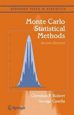 Monte Carlo Statistical Methods - Christian Robert, George Casella - Libro Springer-Verlag New York Inc., Springer Texts in Statistics | Libraccio.it