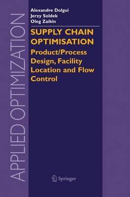 Supply Chain Optimisation  - Libro Springer-Verlag New York Inc., Applied Optimization | Libraccio.it