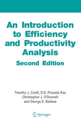 An Introduction to Efficiency and Productivity Analysis - Timothy J. Coelli, Dodla Sai Prasada Rao, Christopher J. O'Donnell - Libro Springer-Verlag New York Inc. | Libraccio.it