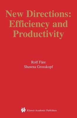 New Directions - Rolf Färe, Shawna Grosskopf - Libro Springer-Verlag New York Inc., Studies in Productivity and Efficiency | Libraccio.it