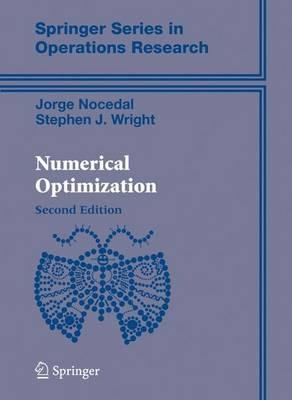 Numerical Optimization - Jorge Nocedal, Stephen Wright - Libro Springer-Verlag New York Inc., Springer Series in Operations Research and Financial Engineering | Libraccio.it