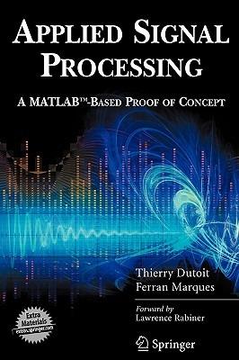 Applied Signal Processing - Thierry Dutoit, Ferran Marques - Libro Springer-Verlag New York Inc. | Libraccio.it