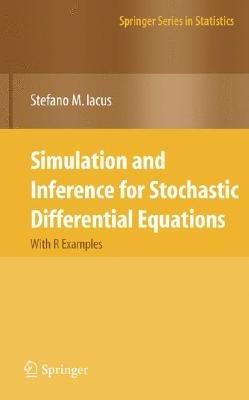 Simulation and Inference for Stochastic Differential Equations - Stefano M. Iacus - Libro Springer-Verlag New York Inc., Springer Series in Statistics | Libraccio.it
