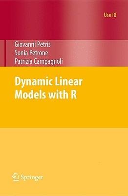 Dynamic Linear Models with R - Giovanni Petris, Sonia Petrone, Patrizia Campagnoli - Libro Springer-Verlag New York Inc., Use R! | Libraccio.it