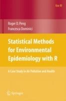 Statistical Methods for Environmental Epidemiology with R - Roger D. Peng, Francesca Dominici - Libro Springer-Verlag New York Inc., Use R! | Libraccio.it