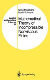 Mathematical Theory of Incompressible Nonviscous Fluids