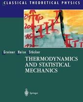 Thermodynamics and Statistical Mechanics