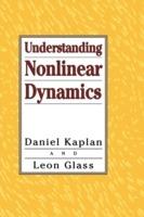 Understanding Nonlinear Dynamics - Daniel Kaplan, Leon Glass - Libro Springer-Verlag New York Inc., Textbooks in Mathematical Sciences | Libraccio.it