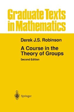 A Course in the Theory of Groups - Derek J.S. Robinson - Libro Springer-Verlag New York Inc., Graduate Texts in Mathematics | Libraccio.it
