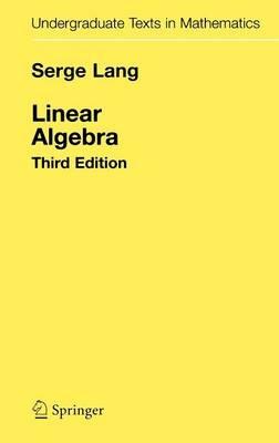 Linear Algebra - Serge Lang - Libro Springer-Verlag New York Inc., Undergraduate Texts in Mathematics | Libraccio.it