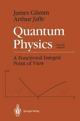 Quantum Physics - James Glimm, Arthur Jaffe - Libro Springer-Verlag New York Inc. | Libraccio.it