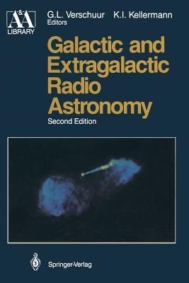 Galactic and Extragalactic Radio Astronomy  - Libro Springer-Verlag New York Inc., Astronomy and Astrophysics Library | Libraccio.it