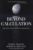 Beyond Calculation - Peter J. Denning, Robert M. Metcalfe - Libro Springer-Verlag New York Inc. | Libraccio.it