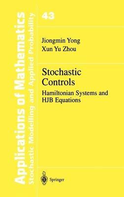 Stochastic Controls - Jiongmin Yong, Xun Yu Zhou - Libro Springer-Verlag New York Inc., Stochastic Modelling and Applied Probability | Libraccio.it