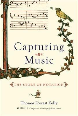 Capturing Music - Thomas Forrest Kelly - Libro WW Norton & Co | Libraccio.it