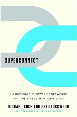 Superconnect - Richard Koch, Greg Lockwood - Libro WW Norton & Co | Libraccio.it