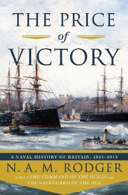 The Price of Victory - N. A. M. Rodger - Libro WW Norton & Co | Libraccio.it