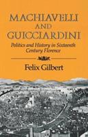 Machiavelli and Guicciardini - Felix Gilbert - Libro WW Norton & Co | Libraccio.it
