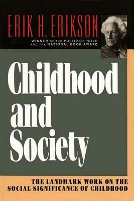 Childhood and Society - Erik H. Erikson - Libro WW Norton & Co | Libraccio.it