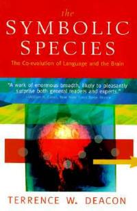 The Symbolic Species - Terrence W. Deacon - Libro WW Norton & Co | Libraccio.it