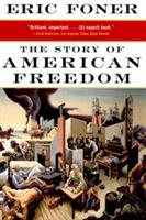 The Story of American Freedom - Eric Foner - Libro WW Norton & Co | Libraccio.it