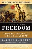 The Future of Freedom - Fareed Zakaria - Libro WW Norton & Co | Libraccio.it