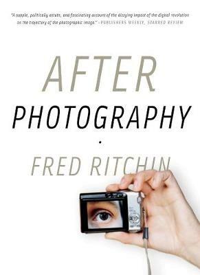 After Photography - Fred Ritchin - Libro WW Norton & Co | Libraccio.it