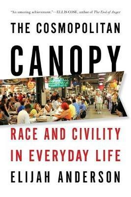 The Cosmopolitan Canopy - Elijah Anderson - Libro WW Norton & Co | Libraccio.it