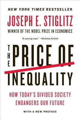 The Price of Inequality - Joseph E. Stiglitz - Libro WW Norton & Co | Libraccio.it