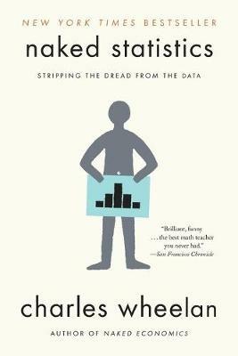 Naked Statistics - Charles Wheelan - Libro WW Norton & Co | Libraccio.it