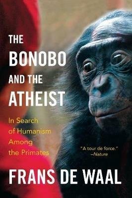 The Bonobo and the Atheist - Frans de Waal - Libro WW Norton & Co | Libraccio.it