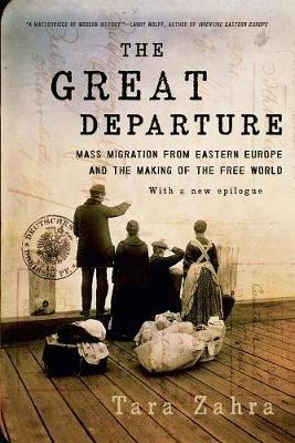 The Great Departure - Tara Zahra - Libro WW Norton & Co | Libraccio.it