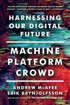 Machine, Platform, Crowd - Andrew McAfee, Erik Brynjolfsson - Libro WW Norton & Co | Libraccio.it