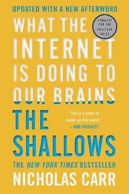 The Shallows - Nicholas Carr - Libro WW Norton & Co | Libraccio.it