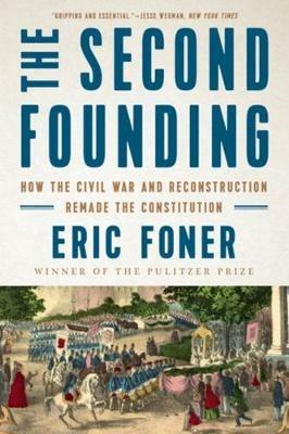 The Second Founding - Eric Foner - Libro WW Norton & Co | Libraccio.it