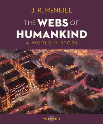 The Webs of Humankind - J. R. McNeill - Libro WW Norton & Co | Libraccio.it