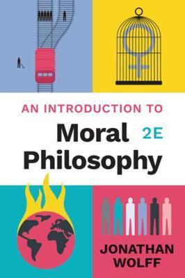 An Introduction to Moral Philosophy - Jonathan Wolff - Libro WW Norton & Co | Libraccio.it