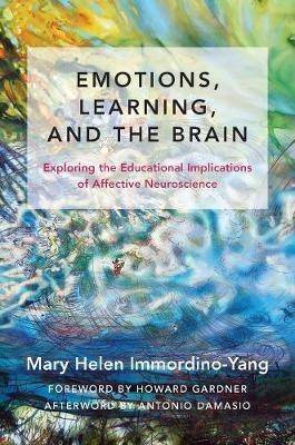Emotions, Learning, and the Brain - Mary Helen Immordino-Yang - Libro WW Norton & Co, The Norton Series on the Social Neuroscience of Education | Libraccio.it