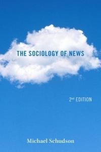 The Sociology of News - Michael Schudson - Libro WW Norton & Co | Libraccio.it