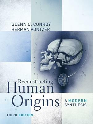 Reconstructing Human Origins - Glenn C. Conroy, Herman Pontzer - Libro WW Norton & Co | Libraccio.it