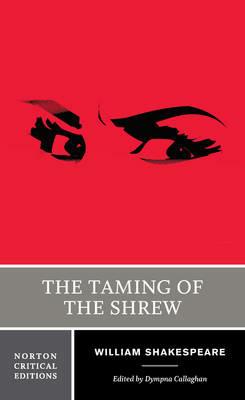 The Taming of the Shrew - William Shakespeare - Libro WW Norton & Co, Norton Critical Editions | Libraccio.it
