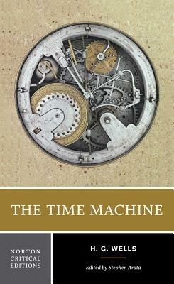 The Time Machine - H. G. Wells - Libro WW Norton & Co, Norton Critical Editions | Libraccio.it