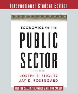 Economics of the Public Sector - Joseph E. Stiglitz, Jay K. Rosengard - Libro WW Norton & Co | Libraccio.it