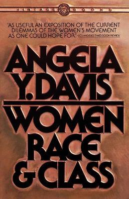 Women, Race & Class - Angela Y. Davis - Libro Random House USA Inc | Libraccio.it