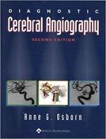 Diagnostic Cerebral Angiography - Anne G. Osborn - Libro Lippincott Williams and Wilkins | Libraccio.it